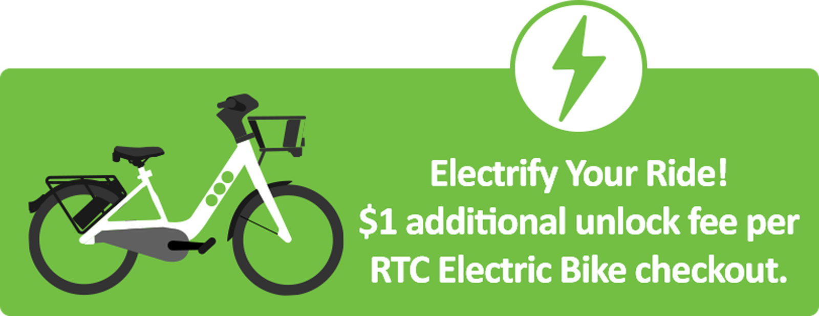 RTC-E-Bike-Fee-web Electrify Your Ride! $1 additional unlock fee per RTC Electric Bike checkout.