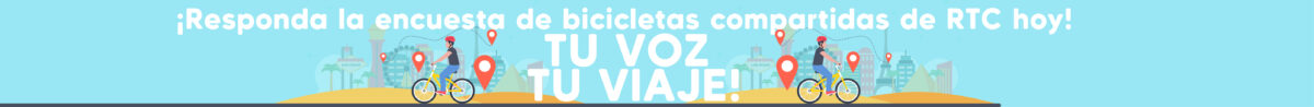 ¡Responda la encuesta de bicicletas compartidas de RTC hoy! TU VOZ, TU VIAJE!